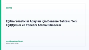 Eğitim Yöneticisi Adayları için Deneme Tahtası: Yeni Eğil(t)imler ve Yönetici Atama Bilmecesi