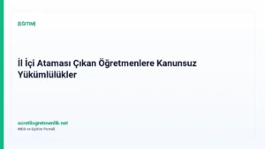 İl İçi Ataması Çıkan Öğretmenlere Kanunsuz Yükümlülükler