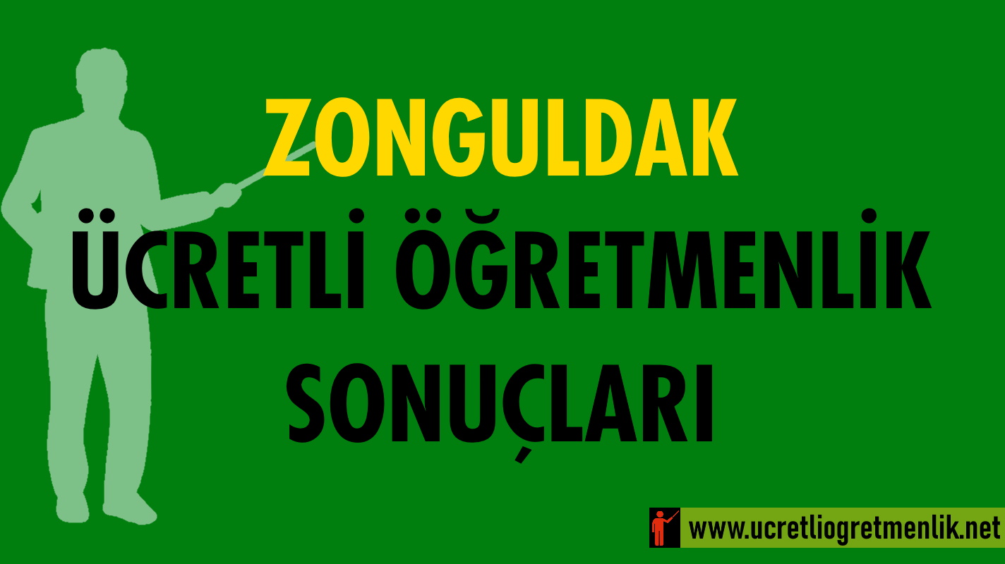 Zonguldak Ücretli Öğretmenlik Sonuçları (2021-2022)