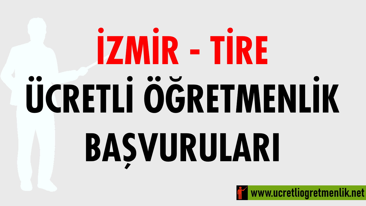 İzmir Tire Ücretli Öğretmenlik Başvuruları (2021-2022)