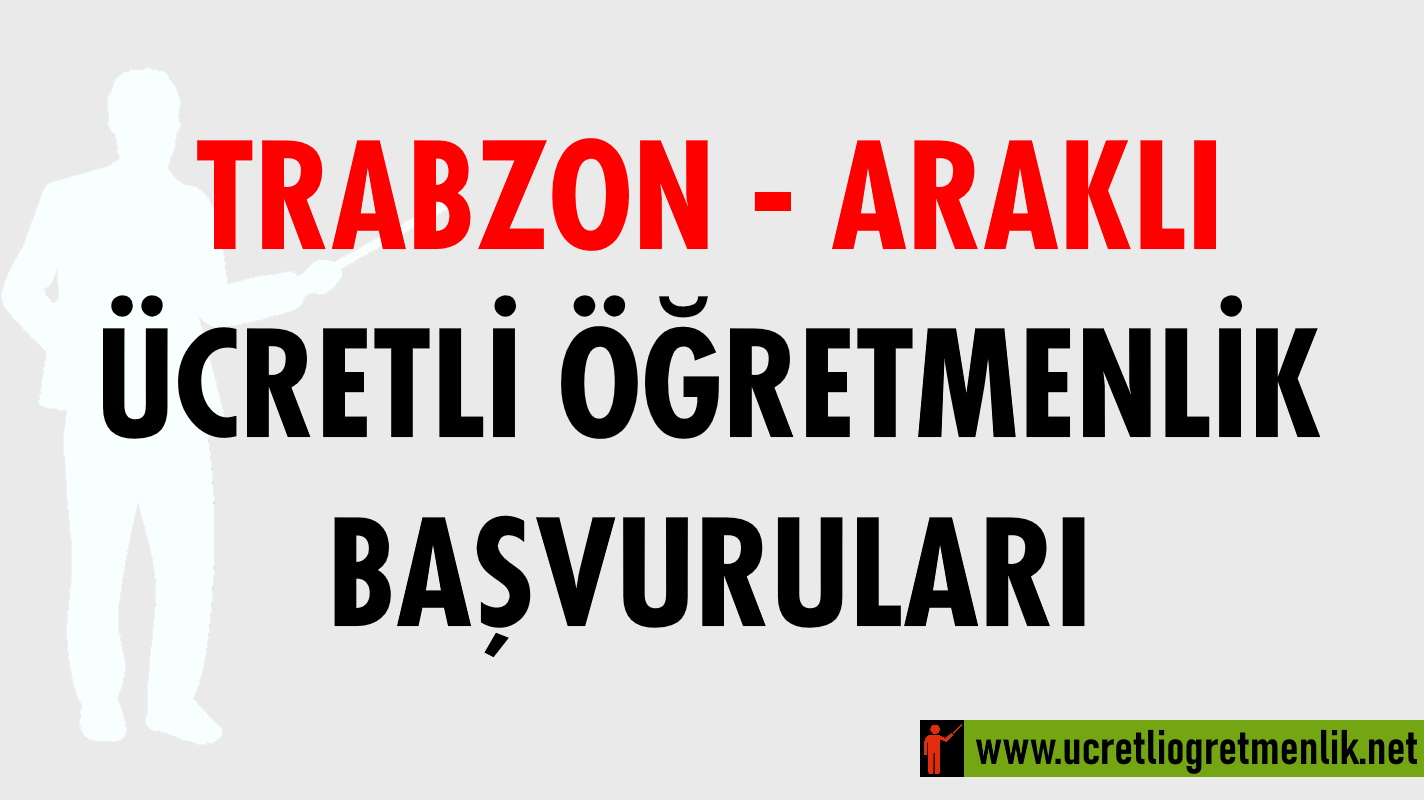 Trabzon Araklı Ücretli Öğretmenlik Başvuruları (2020-2021)