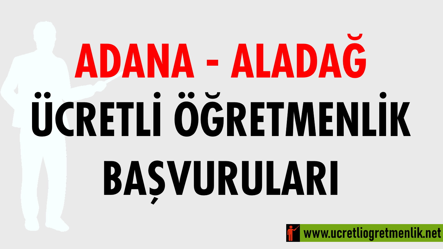 Adana Aladağ Ücretli Öğretmenlik Başvuruları (2020-2021)