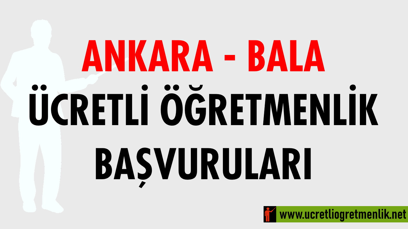 Ankara Bala Ücretli Öğretmenlik Başvuruları (2020-2021)