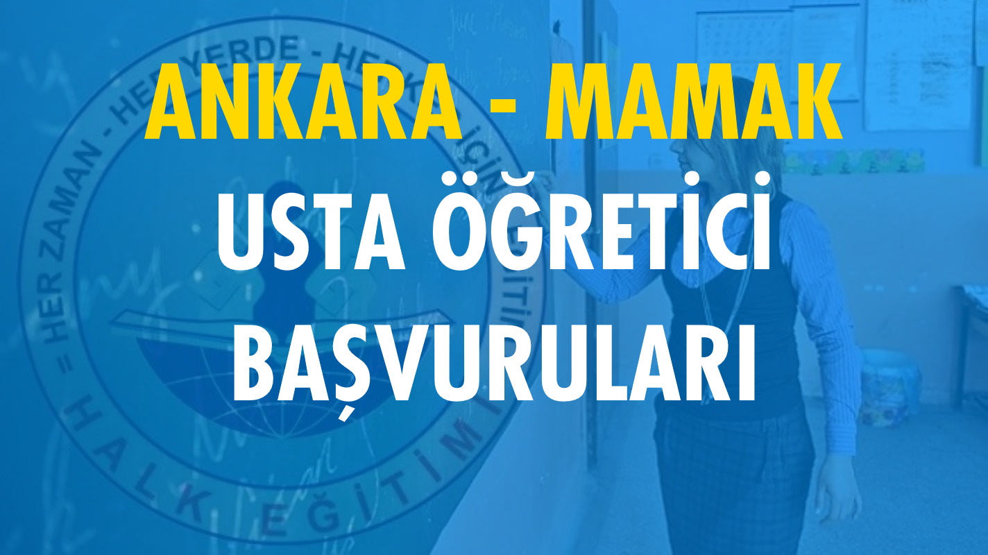 Ankara Mamak Usta Öğretici Başvuruları (2020-2021)