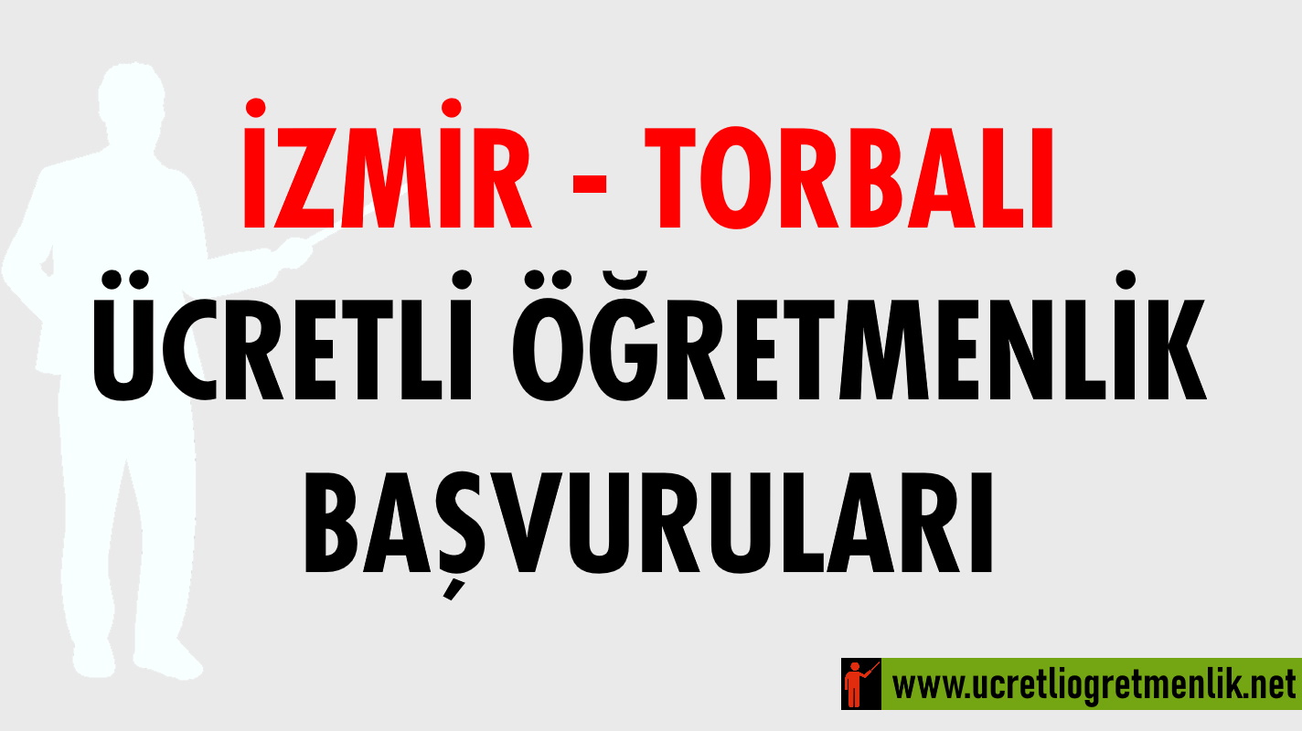 İzmir Torbalı Ücretli Öğretmenlik Başvuruları (2020-2021)