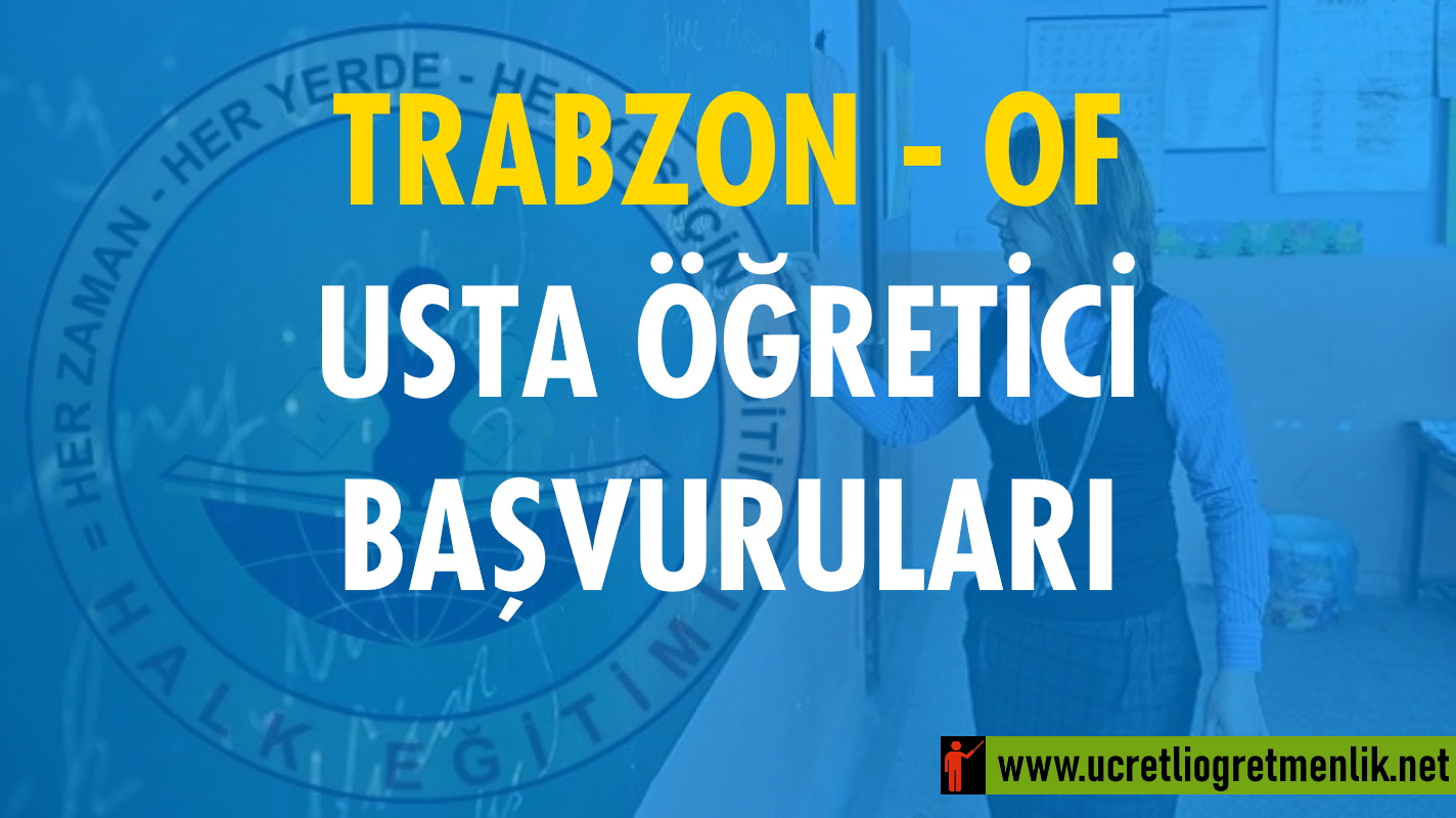 Trabzon Of Usta Öğretici Başvuruları (2020-2021)