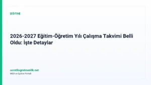 2026-2027 Eğitim-Öğretim Yılı Çalışma Takvimi Belli Oldu: İşte Detaylar