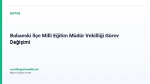 Babaeski İlçe Milli Eğitim Müdür Vekilliği Görev Değişimi