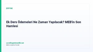 Ek Ders Ödemeleri Ne Zaman Yapılacak? MEB’in Son Hamlesi