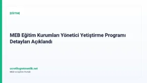 MEB Eğitim Kurumları Yönetici Yetiştirme Programı Detayları Açıklandı