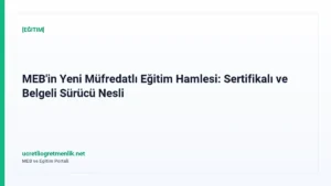 MEB’in Yeni Müfredatlı Eğitim Hamlesi: Sertifikalı ve Belgeli Sürücü Nesli