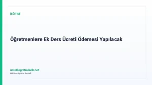 Öğretmenlere Ek Ders Ücreti Ödemesi Yapılacak