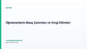 Öğretmenlerin Maaş Zammları ve Vergi Dilimleri