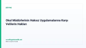 Okul Müdürlerinin Haksız Uygulamalarına Karşı Velilerin Hakları