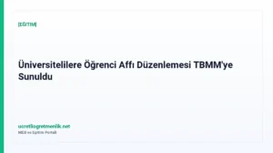 Üniversitelilere Öğrenci Affı Düzenlemesi TBMM’ye Sunuldu